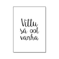 Postikortti Vittu sä oot vanha